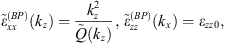 $$ {\stackrel{\tilde }{\epsilon }}_{{xx}}^{\left({BP}\right)}\left({k}_z\right)=\frac{{k}_z^2}{\mathop{Q}\limits^\tilde\left({k}_z\right)},\enspace {\stackrel{\tilde }{\epsilon }}_{{zz}}^{\left({BP}\right)}\left({k}_x\right)={\epsilon }_{{zz}0}, $$